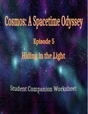 Cosmos: A Space Time Odyssey - Part 5 Student Companion Worksheet