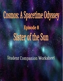 Cosmos: A Space Time Odyssey - Part 8 Student Companion Worksheet