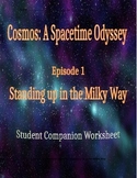 Cosmos: A Space Time Odyssey - Part 1 Student Companion Worksheet
