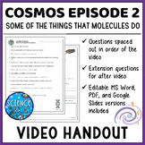 Cosmos Episode 2 Worksheet: Some Of The Things That Molecules Do
