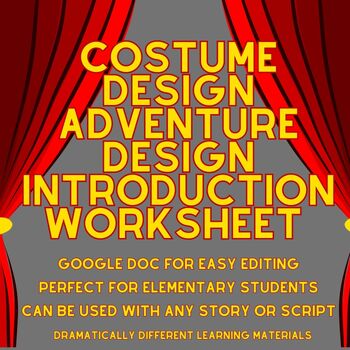 Preview of Costume Design Adventure Intro Worksheet for Elementary Students! Google Doc