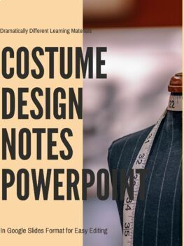 Preview of Costume Design Notes and Powerpoint