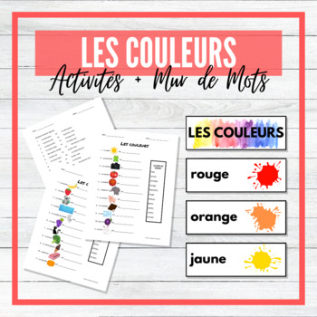 Preview of Les Couleurs - Activités + Mur de Mots - French Colours Activities + Word Wall