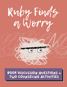 Preview of Counseling Activities for Anxiety "Ruby Finds a Worry" for Counselors Therapists
