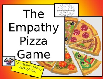 Preview of Counseling Game for Teaching EMPATHY, Grades K - 8 "Empathy Pizza Game"