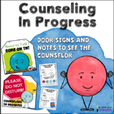 Counseling In Progress Signs and Note to Counselor