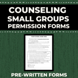 Pre-Written Counseling Small Group Permission Slips/Forms 