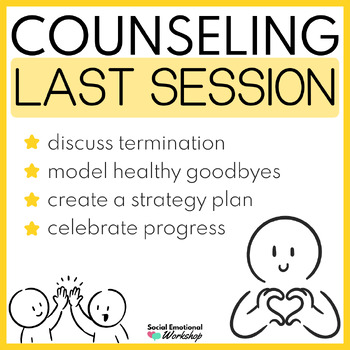 Preview of Counseling Termination | End of the Year Counseling Activities | Last Session
