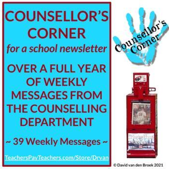 Preview of Counsellor's Corner (for school newsletter) — 39 weeks in all!