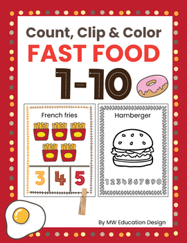 Preview of Count, Clip, and Color 1-10 : Fast Food Theme