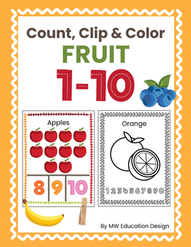 Preview of Count, Clip, and Color 1-10 : Fruits worksheets