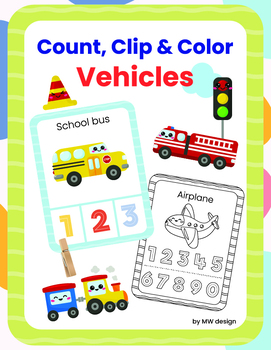 Preview of Count, Clip, and Color 1-10 : Transportation theme. Vehicles