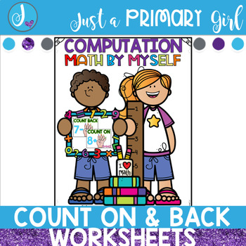 Preview of Count On and Count Back Worksheets - Math By Myself
