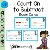 Count On to Subtract Boom Cards - Digital Task Cards