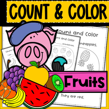 Preview of Count and Color Worksheets - Counting Numbers to 10 Fruits Themed