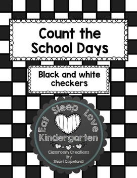 Preview of Count the School Days--Black and white checkerboard