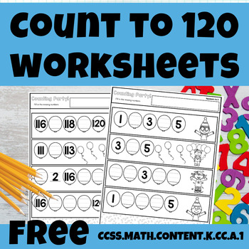 Count to 100 120 Worksheets K.CC.A.1 1.NBT.A.1 by Messy Beautiful Fun