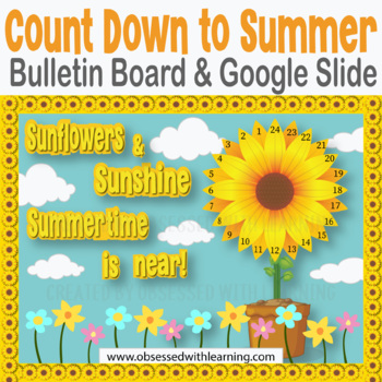 Preview of Countdown to Summer, Sunflower Bulletin Board, Writing Prompts, & Google Slides