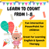 Counting 1 - 8 Interactive PowerPoint | Great for ESL & Sp