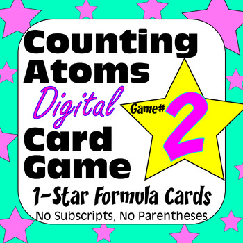 Preview of Counting Atoms Card Game #2 for 1-Star Formulas: No Subscripts & No Parentheses