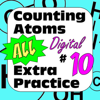Preview of Counting Atoms In Chemical Formulas Extra Practice: All #10 Digital Activities