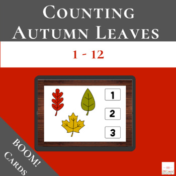 Preview of Counting Autumn Leaves 1 to 12 with Boom Cards™ | Digital 