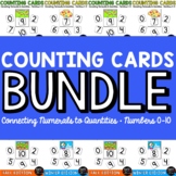 Counting Cards ~ Connecting Numerals to Quantities 0-10 ~ BUNDLE