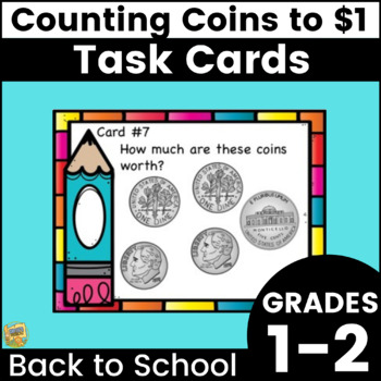 Preview of Counting Coins to $1 - Counting Change to $1 Task Cards - Back to School