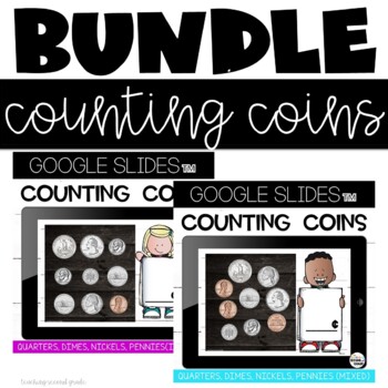 Preview of Counting Coins Google Slides™ Quarters, Dimes, Nickels, and Pennies