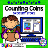 Counting Coins Grocery Store Activity for Google Classroom