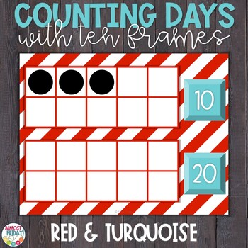 Preview of Counting Days of School | Ten Frames | Red & Turquoise