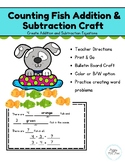 Counting Fish Addition & Subtraction Math Craft + Summer Math + Word Problems