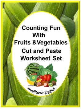 Preview of Fruit & Vegetable Math Worksheets - Counting Practice Cut & Paste Activities