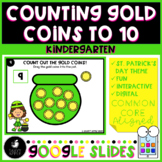 Counting Gold Coins to 10 St. Patrick's Day Google Slides 