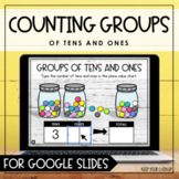 Counting Groups of Tens and Ones for Google Slides