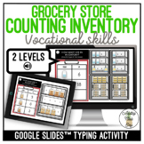 Counting Inventory - Grocery Store - Typing Google Slides 