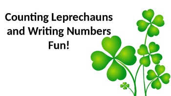 Preview of Counting Leprechauns & Writing Numbers Fun!!