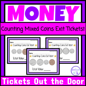 Preview of Counting Coins Exit Tickets Assessments Money Mixed Coins Special Education Math