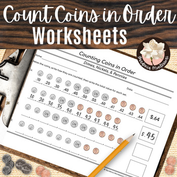 Preview of Counting Mixed Coins in Order - Montessori Money Counting Coins Worksheets