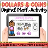 Counting Money Dollars & Coins | Digital Seesaw™ PowerPoin