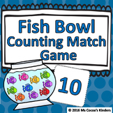 Fish Bowl - Counting Numbers 1-10 Match Game