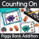 Counting On Addition Fact Strategy - Piggy Bank Theme