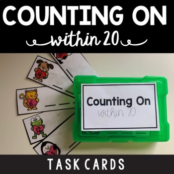 Preview of Counting On Within 20 Task Cards