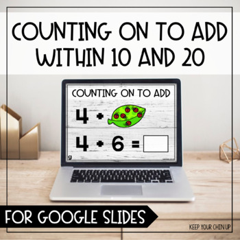 Preview of Counting On to Add Within 10 and 20 for Google Slides - Distance Learning