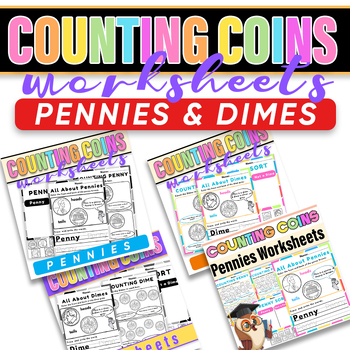 Preview of Counting Pennies & Dimes Worksheets | Money Identifying & Counting Coins Bundle