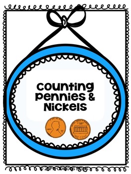 Preview of Counting Pennies & Nickels