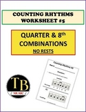 Counting Rhythms Worksheet #5 - Quarter & 8ths No Rests