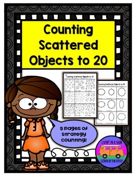 Preview of Counting Scattered Objects to 20 - Worksheets and EASEL Activities