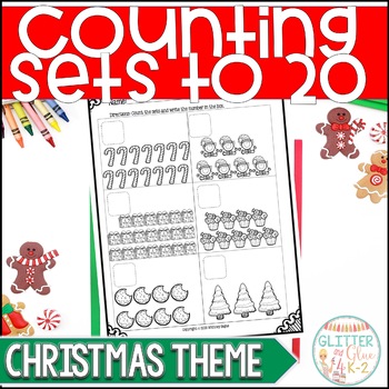 Preview of Christmas Themed Counting Sets to 20 Worksheets - Practice, Assessments, & More!