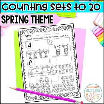 Preview of Spring Themed Counting Sets to 20 Worksheets - Practice, Assessments, & More!
